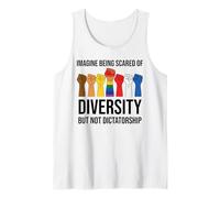 Imagine Being Scared of Diversity But Not Dictatorship Sign Canotta