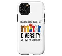 Imagine Being Scared of Diversity But Not Dictatorship Sign Custodia per iPhone 11 Pro