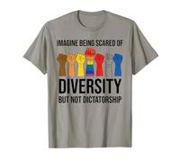 Imagine Being Scared of Diversity But Not Dictatorship Sign Maglietta