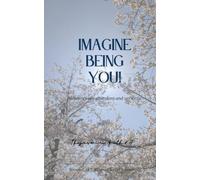 Imagine being YOU! Meanings are abundunt and versatile