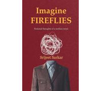 IMAGINE FIREFLIES Fictional thoughts of a restless mind!