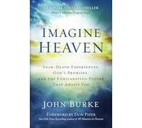 John Burke Don Imagine Heaven - Near-Death Experiences, God`s Promi (Tascabile)
