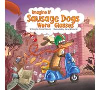 Imagine If Sausage Dogs Wore Glasses
