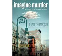 Imagine Murder: A John Lennon Mystery