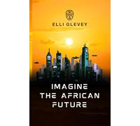 Imagine the African Future