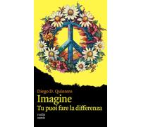 Imagine. Tu puoi fare la differenza - [Rudis Edizioni]