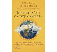Imagineaza-ti ca toti oamenii... - Dalai Lama, Fabien Ouaki