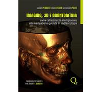 Imaging, 3D e odontoiatria. Dalla cefalometria multiplanare alla navigazione guidata in implantologia