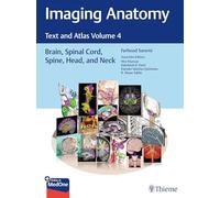 Imaging Anatomy: Text and Atlas Volume 4: Brain, Spinal Cord, Spine, Head, and Neck