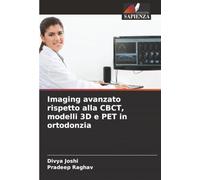 Imaging avanzato rispetto alla CBCT, modelli 3D e PET in ortodonzia