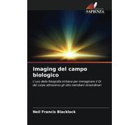 Imaging del campo biologico: L'uso della fotografia kirliana per immaginare il Qi del corpo attraverso gli otto meridiani straordinari