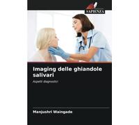Imaging delle ghiandole salivari: Aspetti diagnostici