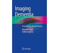 Imaging Dementia: Essentials for Clinical Practice