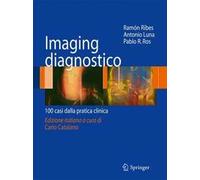 Imaging disgnostico. 100 casi dalla pratica clinica - [Springer Italia]