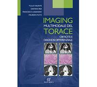 Imaging multimodale del torace. Criticità e diagnosi differenziale