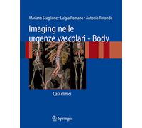 Imaging nelle urgenze vascolari - Body: Casi clinici
