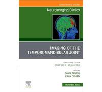 Imaging of the Temporomandibular Joint: An Issue of Neuroimaging Clinics of North America: Volume 35-4