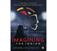 Imaginging The Indian - The Fight Against Native American Mascoting (DVD)