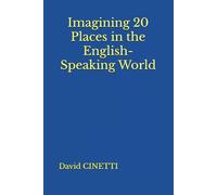 Imagining 20 Places in the English-Speaking World