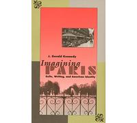 Imagining Paris: Exile, Writing, and American Identity [Lingua Inglese]