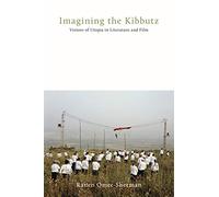 Imagining the Kibbutz: Visions of Utopia in Literature and Film: 2