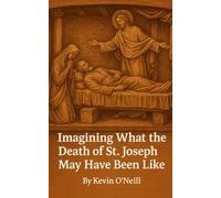 Imagining What the Death of St. Joseph May Have Been Like