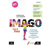 Imago. Corso di Fisica. Per il 2° biennio delle Scuole superiori. Con e-book. Con espansione online