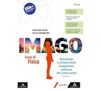 Imago. Corso di Fisica. Per il 3° anno delle Scuole superiori. Con e-book. Con espansione online (Vol. 1)