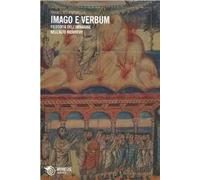 Imago e verbum. Filosofia dell'immagine nell'alto Medioevo