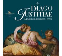 Imago Iustitiae. Capolavori attraverso i secoli - 2023 - Gangemi