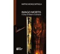 Imago mortis. Il Cristo di Holbein e la Sindone