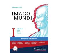 Imago mundi. Con Palestra per l'Esame. Per le Scuole superiori. Con e-book. Con espansione online. Età arcaica e repubblicana (Vol. 1)
