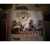 Imajin - Shorty,You Keep Playing With M
