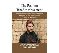 Imal Katswal Mu The Pashtun Tahafuz Movement Forced Disappearances, (Tascabile)