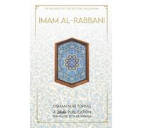 Imam Al-Rabbani: Ahmed Al-Sirhindi - Topbas Osman Nuri