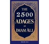 Imam Ali The 2500 Adages of Imam Ali (Tascabile)