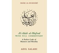 Imam Bukhari Al-Adab al-Mufrad with Full Commentary (Tascabile)