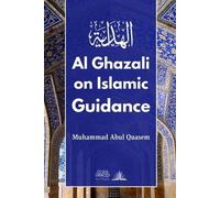 Imam Ghazali Al Ghazali on Islamic Guidance (Tascabile)