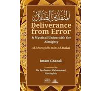 Imam Ghazali Deliverance from Error & Mystical Union with the Almigh (Tascabile)