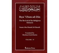 Imam Ghazali Maul Ihya' 'Ulum ad-Din - The Revival of the Religious (Tascabile)