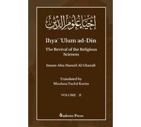 Imam Ghazali Maul Ihya' 'Ulum ad-Din - The Revival of the Religious (Tascabile)