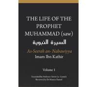 Imam Ibn Kathir The Life of the Prophet Muhammad (saw) - Volume 1 - (Tascabile)