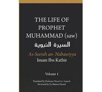 Imam Ibn Kathir The Life of the Prophet Muhammad (saw) - Volume 1 - (Tascabile)