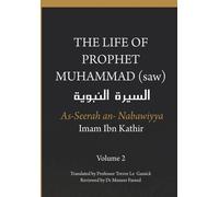 Imam Ibn Kathir The Life of the Prophet Muhammad (saw) - Volume 2 - (Tascabile)
