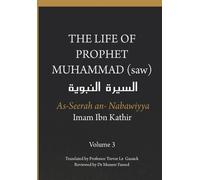 Imam Ibn Kathir The Life of the Prophet Muhammad (saw) - Volume 3 - (Tascabile)