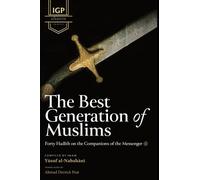 Imam Yusuf Al-Nabahani The Best Generation of Muslims (HB) (Copertina rigida)