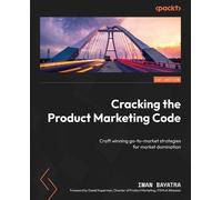 Iman Bayatra Cracking the Product Marketing Code (Tascabile)
