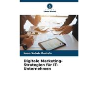 Iman Sabah Mustafa Digitale Marketing-Strategien für IT-Unternehmen (Tascabile)
