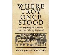 Iman Wilkens Where Troy Once Stood (Tascabile)