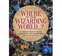 Imana Grashuis Where in the Wizarding World...? (Copertina rigida)